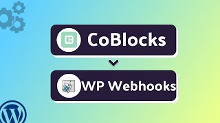 Integrating CoBlocks with WP Webhooks | Step-by-Step Tutorial | Bit Integrations