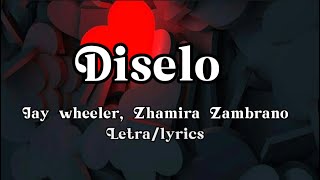 Dicelo - Jay wheeler- Zhamira Zambrano - letra/lyrics