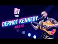 Dermot Kennedy - Kiss Me (Live at Hits Live)