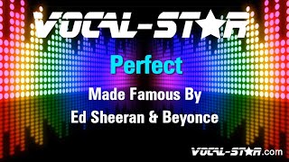 Ed Sheeran & Beyonce - Perfect (Karaoke Version) Lyrics HD Vocal-Star Karaoke