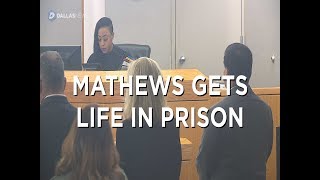 Wesley Mathews sentenced to life in prison