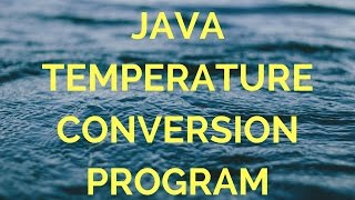 Java Temperature Conversion Program (manohar academy)