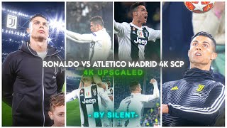 Ronaldo Vs Atletico Madrid 4K ● Rare Clips ● Scenepack ● Upscale ● [ TOPAZ ]🔥🐐#football