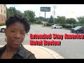 My review of a low rated hotel- Extended Stay America.