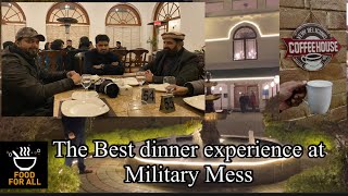 The Best dinner experience at Military Mess Islamabad