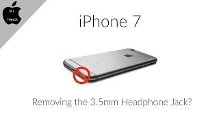 Seeds of Thought - Eliminating the Headphone Jack on iPhone 7?