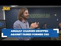 Assault charges against former Gravity Payments CEO Dan Price dropped