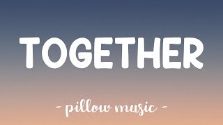 Together - Sia (Lyrics) 🎵