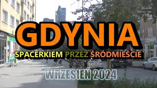 Gdynia - wrzesień 2024 r. Spacerkiem przez Śródmieście.