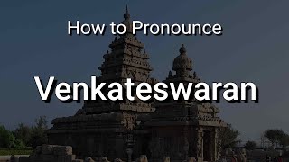 Venkateswaran - Pronunciation and Meaning