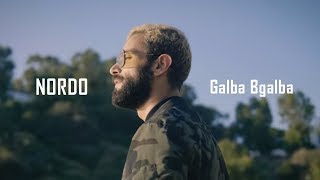 NORDO - Galba Bgalba (Official Music Video) | قْلبة بقْلبة