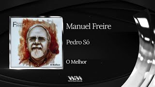 MANUEL FREIRE - Pedro Só