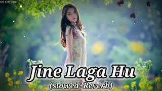 Jine Laga Hu (slowed+Reverb)Best Lofi Song Hindi #lofimusic #slowedreverb #oldsong