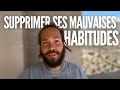 Mauvaises habitudes : 3 astuces pour s'en débarrasser