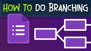 How To Do Branching in Google Forms