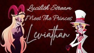Lucilith Stream - Meet the Princes: LEVIATHAN