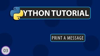 How to Print a message | Learn Python With Me - Series