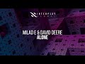 Milad E & David Deere - Alone (Original Mix)