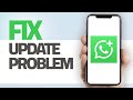 How To Fix WhatsApp Business App Update Problem | Step By Step