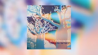 Claude Larson - Soundscapes (1983) [Full Album]