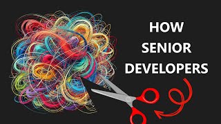 3 Smart Tactics Senior Devs Use to Cut Cognitive Load!