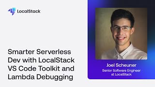 Smarter Serverless Dev with LocalStack VS Code Toolkit & Lambda Debugging