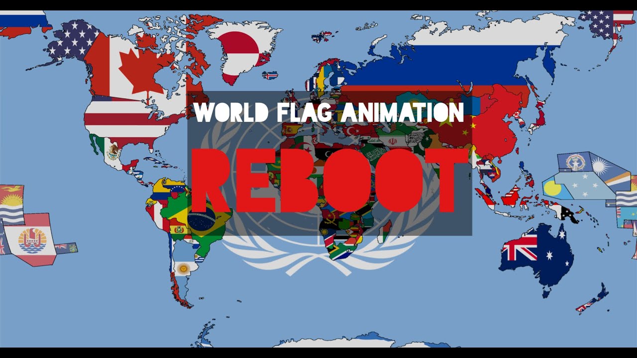 Ultimate World Flag Animation Reboot Youtube