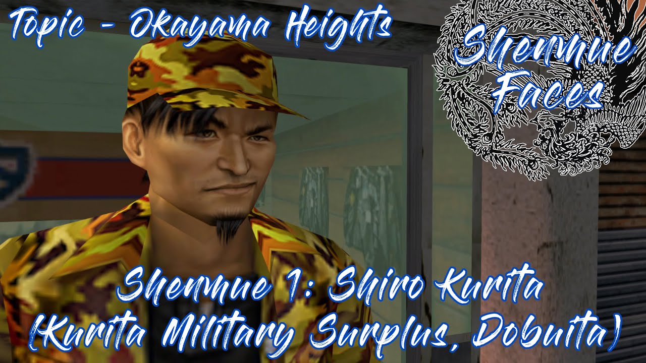 Shenmue 1 Shiro Kurita Kurita Military Surplus Dobuita Topic