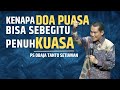 KENAPA DOA PUASA BISA SEBEGITU PENUH KUASA | Ps Obaja Tanto Setiawan