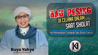 Bau Pesing Di Celana Dalam Saat Sholat‼️Apa Hukum Nya⁉️Ini Penjelasan Dari Buya Yahya. #buyayahya