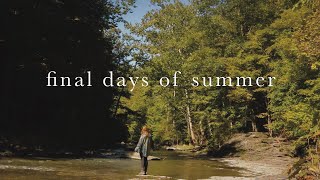 the final days of summer + welcoming fall ~ a seasonal, simple living vlog