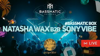 📹 Natasha Wax b2b Sony Vibe - Live  @gazgolder  (BassmaticBOX) / Melodic House &