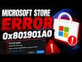 Microsoft Store Error 0x801901A0 Fix | Login, Download & Update Not Working Windows 11/10