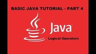 Basic JAVA tutorial (Part - 4)- Logical Operators