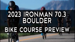 Bike Course Preview: 2023 Ironman 70.3 Boulder