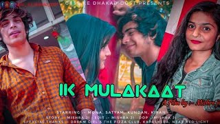 Ik Mulaqaat - Dream girl || Cute love story || cover video || Gbss ke Dhakad dost || Tum hi Aana ||
