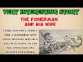 Learn English Through Story ⭐ | The Fisherman and his Wife | English Story | Improve your English