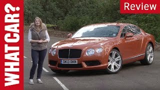 Bentley Continental GT 2014 review - What Car?