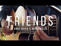 (Tab) Friends - Anne-Marie & Marshmello - Fingerstyle Guitar Cover