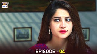 Anabiya Episode 4 | Neelum Munir | Kamran Jeelani | ARY Digital