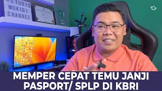 CARA MEMPERCEPAT TEMU JANJI PASPORT / SPLP DI KBRI KL.