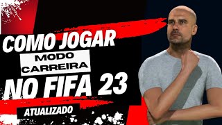 ✅️(ATUALIZADO) COMO JOGAR MODO CARREIRA NO FIFA 23!
