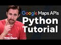 Google Maps API Python SDK Tutorial | Example of Latitude & Longitude