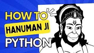 How to Create Hanuman Ji Using Python Turtle | OpenCV | Free Source Code | Webtican