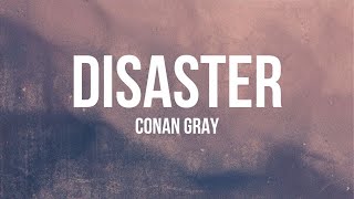 Conan Gray - Disaster (Lyrics)