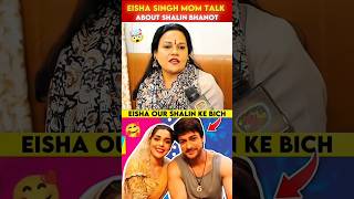 Eisha Singh Mom React On Shalin Bhanot 🤯 #shorts #biggboss18 #eishasingh