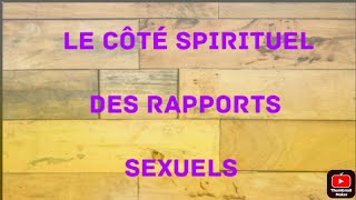 Le côté spirituel des Rapports sexuel. Le guide spirituel Dayanna.🇹🇬🇹🇬