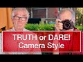 Truth or Dare - Camera Style!