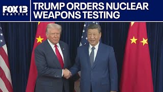 Trump directs Pentagon to test nuclear weapons | FOX 13 Seattle