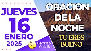 Oración de la noche del Jueves 16 de enero de 2025